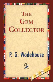 The Gem Collector - P.G. Wodehouse