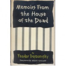 Memoirs From the House of the Dead - Fyodor Dostoyevsky