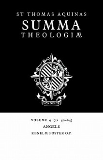 Summa Theologiae: Volume 9, Angels: 1a. 50-64 - Thomas Aquinas, Thomas Aquinas, K. Foster