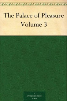 The Palace of Pleasure Volume 3 - Joseph Jacobs, Joseph Haslewood, William Painter