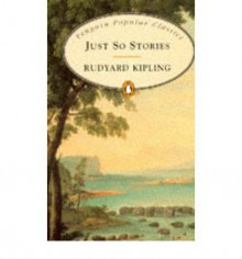 Just So Stories - Rudyard Kipling