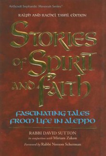 Stories of Spirit and Faith: Fascinating Tales from Life in Aleppo - David Sutton