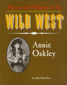 Annie Oakley - John Hamilton