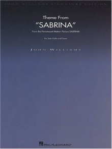 Theme from Sabrina for Solo Violin and Piano - John Williams