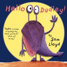 Hello, Dudley! - Sam Lloyd