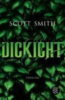 Dickicht - Scott B. Smith, Christine Strüh