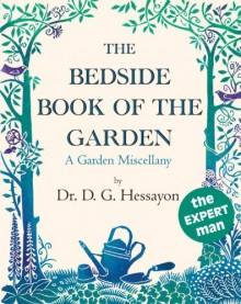 The Bedside Book Of The Garden - D.G. Hessayon