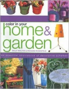 Color in Your Home & Garden - Sally Walton