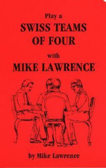 Play Swiss Teams with Mike Lawrence - Mike Lawrence