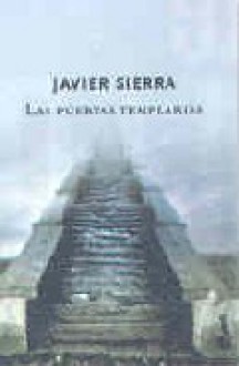 Las Puertas Templarias - Javier Sierra