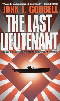 The Last Lieutenant - John J. Gobbell