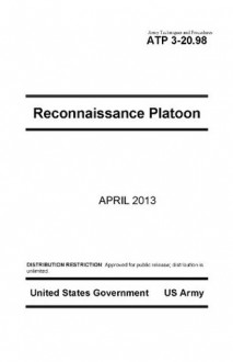 Army Techniques and Procedures ATP 3-20.98 Reconnaissance Platoon April 2013 - United States Government Us Army