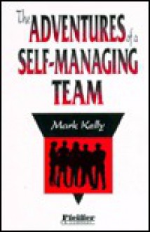 The Adventures of a Self-Managing Team - Mark Kelly