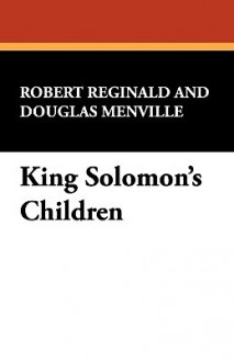 King Solomon's Children - Robert Reginald, Douglas Menville