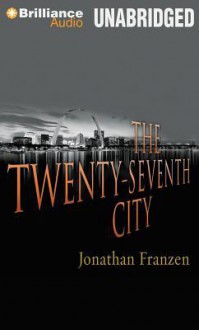 The Twenty-Seventh City - Jonathan Franzen