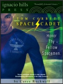 Tom Corbett, Space Cadet! Collection, Volume One - Carey Rockwell