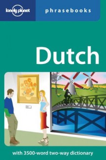 Dutch: Lonely Planet Phrasebook - Annelies Mertens, Lonely Planet Phrasebooks