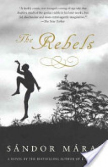 The Rebels - Sándor Márai