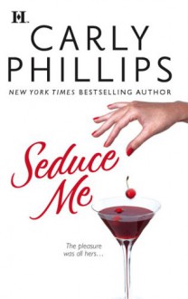 Seduce Me - Carly Phillips