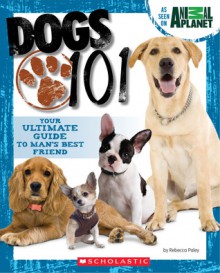 Dogs 101 - Rebecca Paley