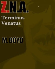 Z.N.A. - Terminus Venatus - Matthew Boyd, William Vitka