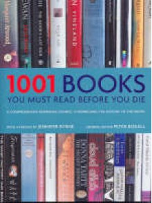 1001 Books You Must Read Before You Die (1001 Before You Die) - Peter Boxall, Jennifer Byrne