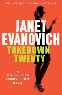 Takedown Twenty - Janet Evanovich