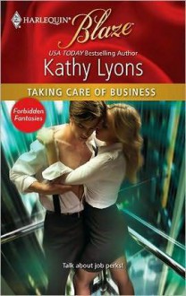 Taking Care of Business (Harlequin Blaze, #576) - Kathy Lyons