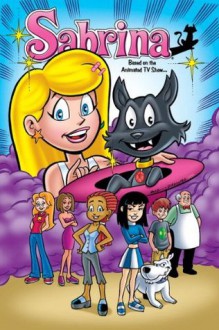 Sabrina: Based on the Animated TV Show - Mike Gallagher, Dave Manak