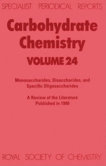 Carbohydrate Chemistry - Royal Society of Chemistry, Royal Society of Chemistry, R Blattner, R H Furneaux, P C Tyler, R H Wightman