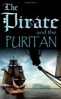 The Pirate And The Puritan - Mary Clayton, Monya Clayton