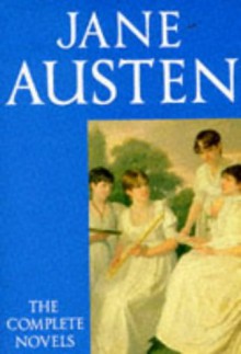 The Complete Novels - Jane Austen