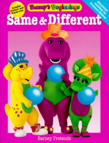 Same and Different: Barney Pretends - Louis Lyons, Mary Ann Dudko