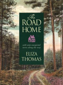 The Road Home - Eliza Thomas