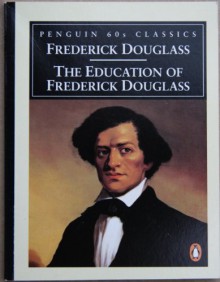 The Education of Frederick Douglass - Frederick Douglass