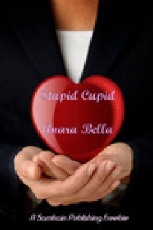 Stupid Cupid - Anara Bella