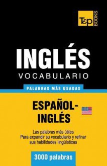 Vocabulario Espanol-Ingles Americano - 3000 Palabras Mas Usadas - Andrey Taranov