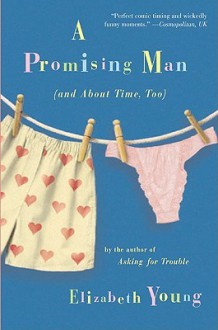 A Promising Man (and about Time, Too) - Elizabeth Young