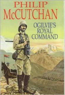 Ogilvie's Royal Command - Philip McCutchan