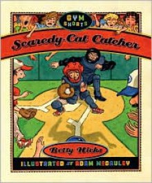 Scaredy-Cat Catcher - Betty Hicks, Adam McCauley