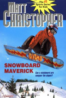 Snowboard Maverick - Matt Christopher