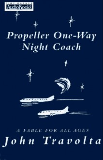 Propeller One-Way Night Coach - John Travolta