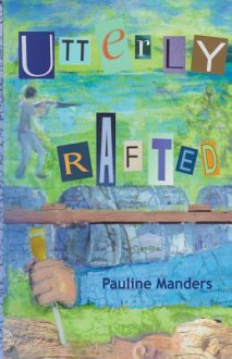 Utterly Rafted - Zondervan Publishing