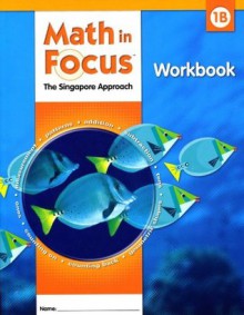 Math in Focus: Singapore Math: Student Workbook, Book B Grade 1 - Great Source