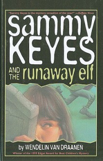 Sammy Keyes and the Runaway Elf - Wendelin Van Draanen