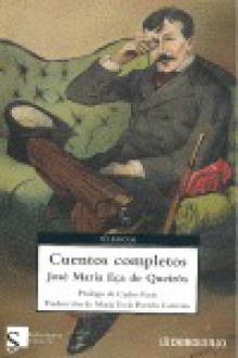 Cuentos Completos - Eça de Queirós