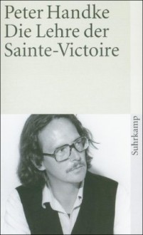 Langsame Heimkehr: Die Lehre der Sainte-Victoire: BD 2 (suhrkamp taschenbuch) - Peter Handke