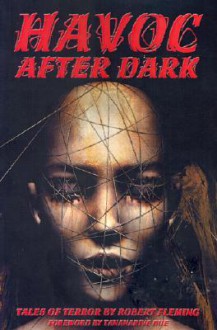 Havoc After Dark: Tales of Terror - Robert Fleming