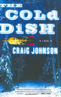 The Cold Dish - Craig Johnson