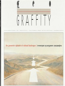 Geograffity: Explorations Of Physical, Cultural, And Intellectual Landscapes: The Geometric Alphabet Of Cultural Landscapes, No 1 - McDonald